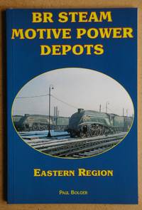 BR Steam Motive Power Depots: Eastern Region.