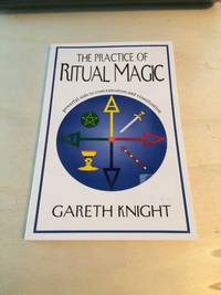 The Practice of Ritual Magic by Gareth Knight - 1996