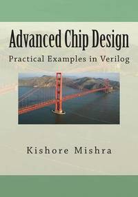 Advanced Chip Design, Practical Examples in Verilog