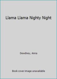 Llama Llama Nighty Night by Dewdney, Anna - 2015