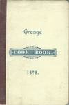 Oxford Grange Cook Book. Consisting of Receipts Contributed by Ladies of the Grange. November, 1898. Price 25 cents