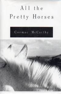 All the Pretty Horses by McCarthy, Cormac - 1992