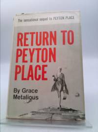 RETURN TO PEYTON PLACE by METALIOUS, GRACE - 1959