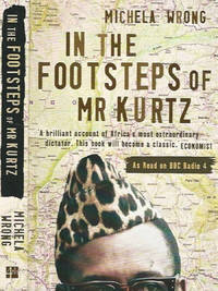 In the Footsteps of Mr Kurtz by Michela Wrong - 2000