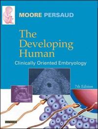 The Developing Human: Clinically Oriented Embryology