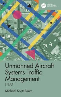 Unmanned Aircraft Systems Traffic Management: UTM