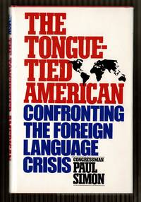 image of The tongue-tied American: Confronting the foreign language crisis