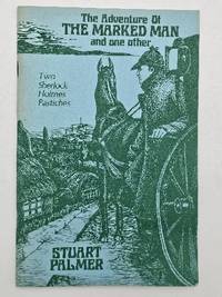 The Adventure of a Marked Man and One Other. Two Sherlock Holmes Pastiches and an Introduction