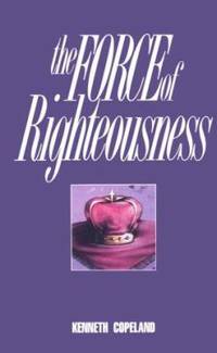 The Force of Righteousness