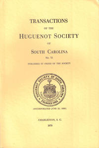 Transactions of the Huguenot Society of South Carolina Number 75