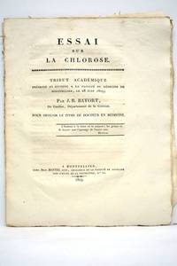 Essai sur la chlorose. Tribut académique présenté et soutenu à la...