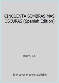 image of CINCUENTA SOMBRAS MAS OSCURAS (Spanish Edition)