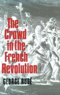 The Crowd in the French Revolution