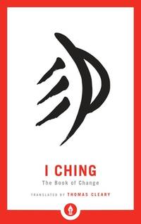 I Ching : The Book of Change