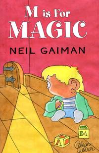 M Is for Magic by Gaiman, Neil - 2007