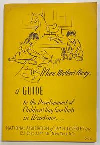 cover of When mother's away - a guide to the development of children's day care units in wartime