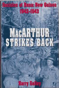 Macarthur Strikes Back: Decision At Buna - New Guinea, 1942-1943