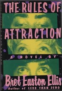 The Rules of Attraction by Ellis, Bret Easton - 1987