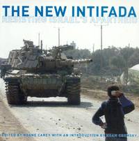 The New Intifada: Resisting Israelâ€™s Apartheid