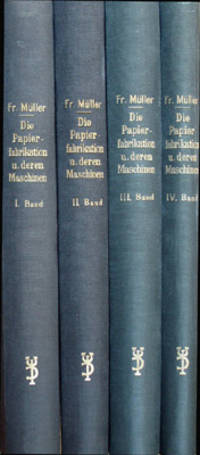 Die Papierfabrikation und deren Maschinen. Ein…