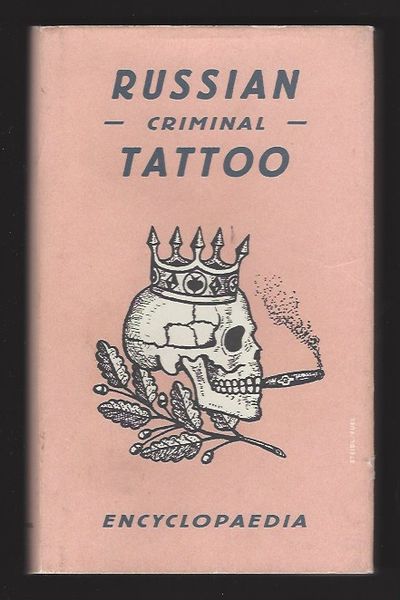 Russian Criminal Tattoo Encyclopaedia by Baldaev, Danzig ; Sergei