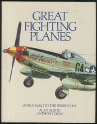 Great Fighting Planes: World War To The Present Day