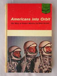 cover of Americans Into Orbit: The Story of Project Mercury (Landmark Book 101)