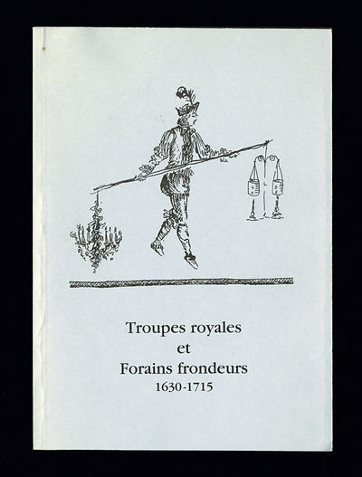 Troupes royales et Forains frondeurs. Troisième…
