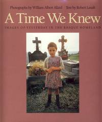 A Time We Knew: Images of Yesterday in the Basque Homeland
