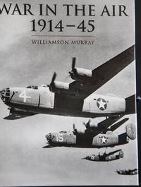 cover of History of Warfare: War In The Air 1914-45 (Cassell History of Warfare)