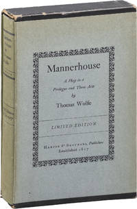 Mannerhouse: A Play in a Prologue and Three Acts (First Limited Edition)