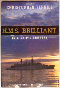 H.M.S. Brilliant: In a Ship&#039;s Company by Terrill, Christopher - 1997