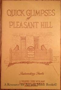 QUICK GLIMPSES OF PLEASANT HILL : INTERESTING FACTS ; A WALKING TOUR WITH MAP ... by Mastin, Betty Lee - 1969 2019-08-22