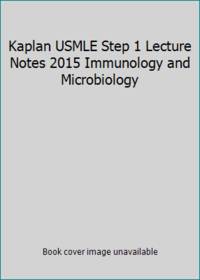 Kaplan USMLE Step 1 Lecture Notes 2015 Immunology and Microbiology