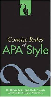 Concise Rules Of APA Style (Concise Rules of the American Psychological Association (APA) Style)