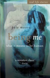 Being Me : What It Means to Be Human