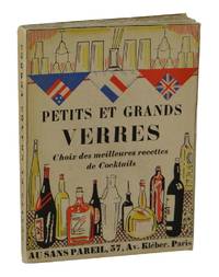 Petits et Grands Verres; Choix des Meilleurs Recettes de Cocktails by Laboureur, Suzanne - 1927