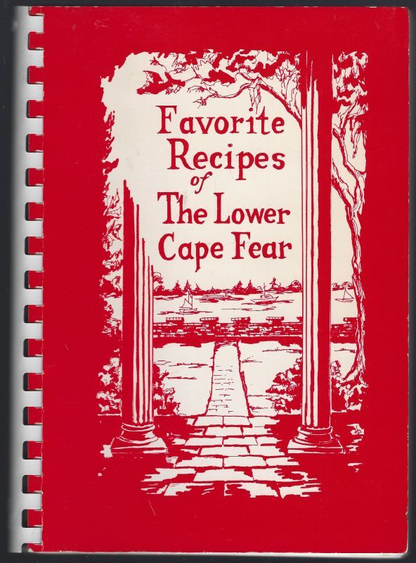 FAVORITE RECIPES OF THE LOWER CAPE FEAR