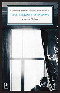 The Library Window (Broadview Anthology of British Literature Edition)