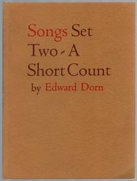 Songs Set Two: A Short Count by Edward DORN - First Edition - 1970 - from Between the Covers- Rare Books, Inc. ABAA (SKU: 454861)