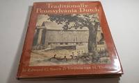 Traditionally Pennsylvania Dutch by Edward C. Smith & Virginia Van H. Thompson - 1947