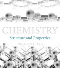 Chemistry: Structure and Properties by Tro, Nivaldo J - 2014-01-13