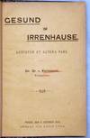 Gesund Im Irrenhause. Audiatur et Altera Pars