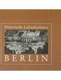 cover of HISTORISCHE LUFTAUFNAHMEN VON BERLIN