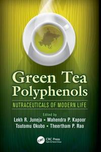Green Tea Polyphenols: Nutraceuticals of Modern Life