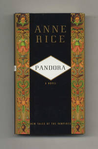 Pandora  - 1st Edition/1st Printing by Rice, Anne - 1998