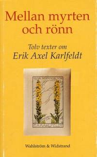 Mellan myrten och rönn. Tolv texter om Erik Axel…