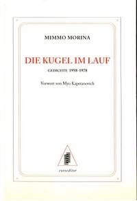 Die Kugel im Lauf. Gedichte 1958-1978. Vorwort…