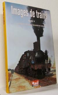 Images de Trains, Tome V Les pionniers de la…