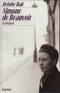 Simone de Beauvoir. En biografi.